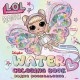 Водна розмальовка «L.O.L. Surprise! Феї» на 8 сотрінок з м`якою обкладинкою 20х20 см, ТМ Ідейка